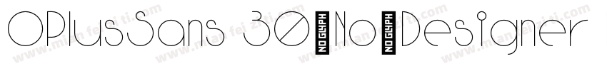 OPlusSans 30_No_Designer Regular字体转换